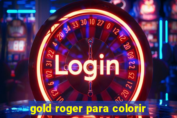 gold roger para colorir